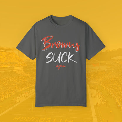 Browns Suck Again Tee