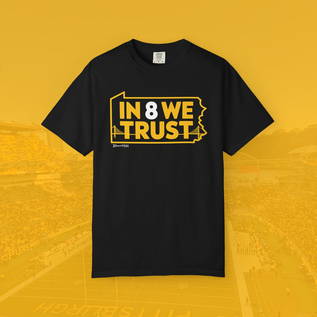 In 8 We Trust - Keystone Edition Tee