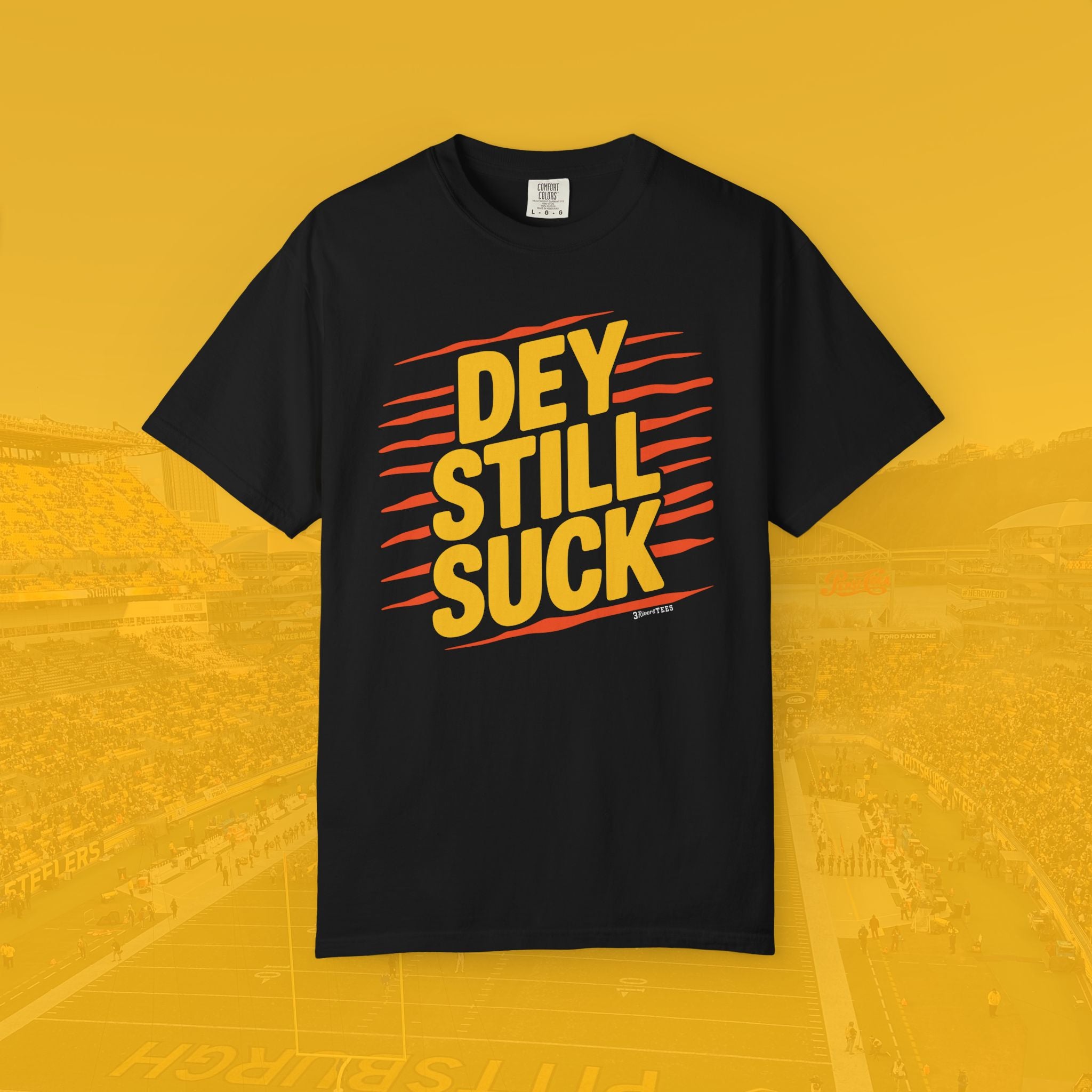 Dey Still Suck Tee