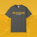 The Standard is Average Tee