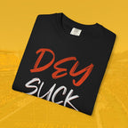 Dey Suck Tee