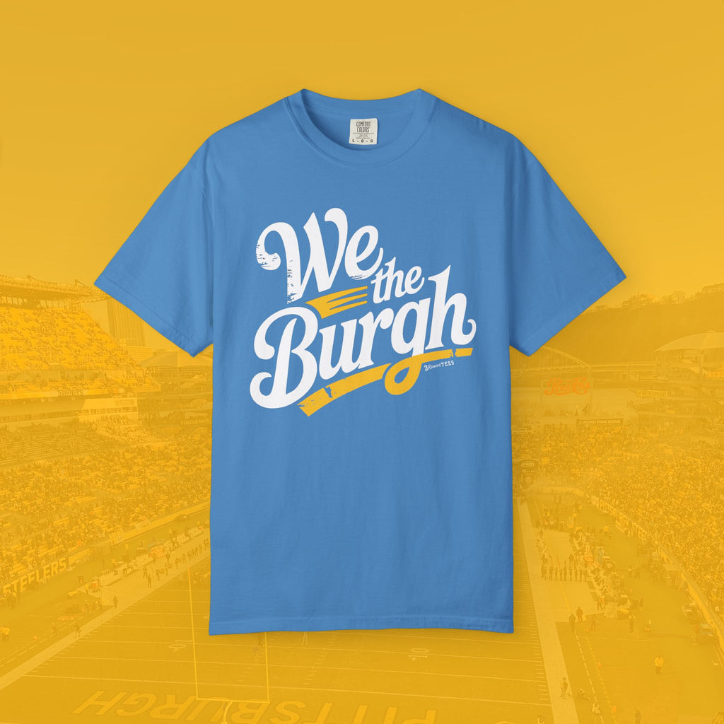 We the Burgh Tee