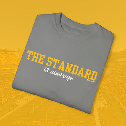 The Standard is Average Tee