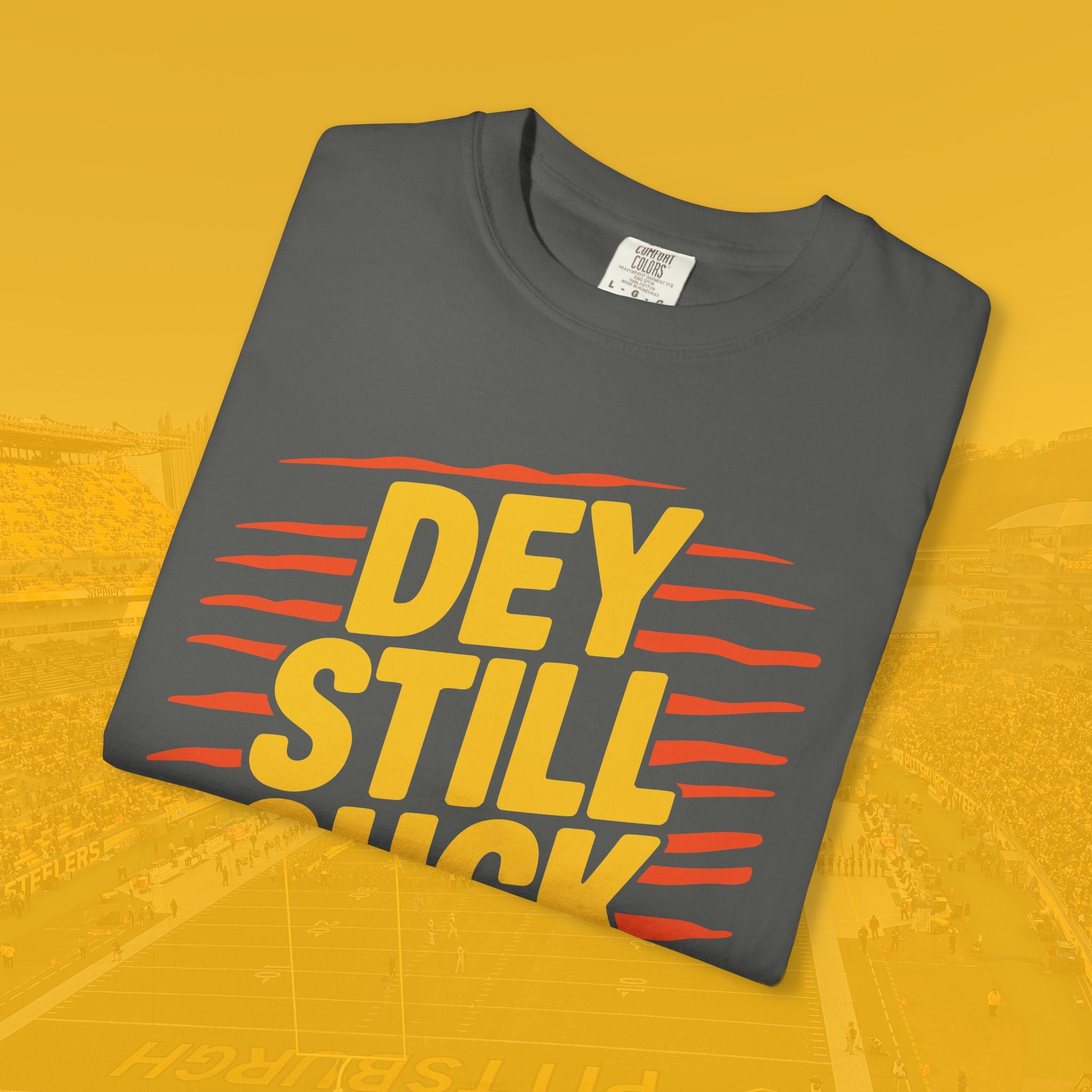 Dey Still Suck Tee