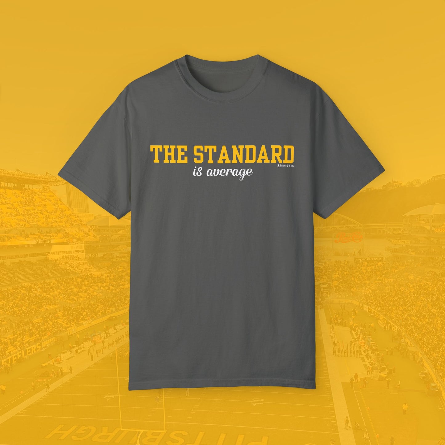 The Standard is Average Tee