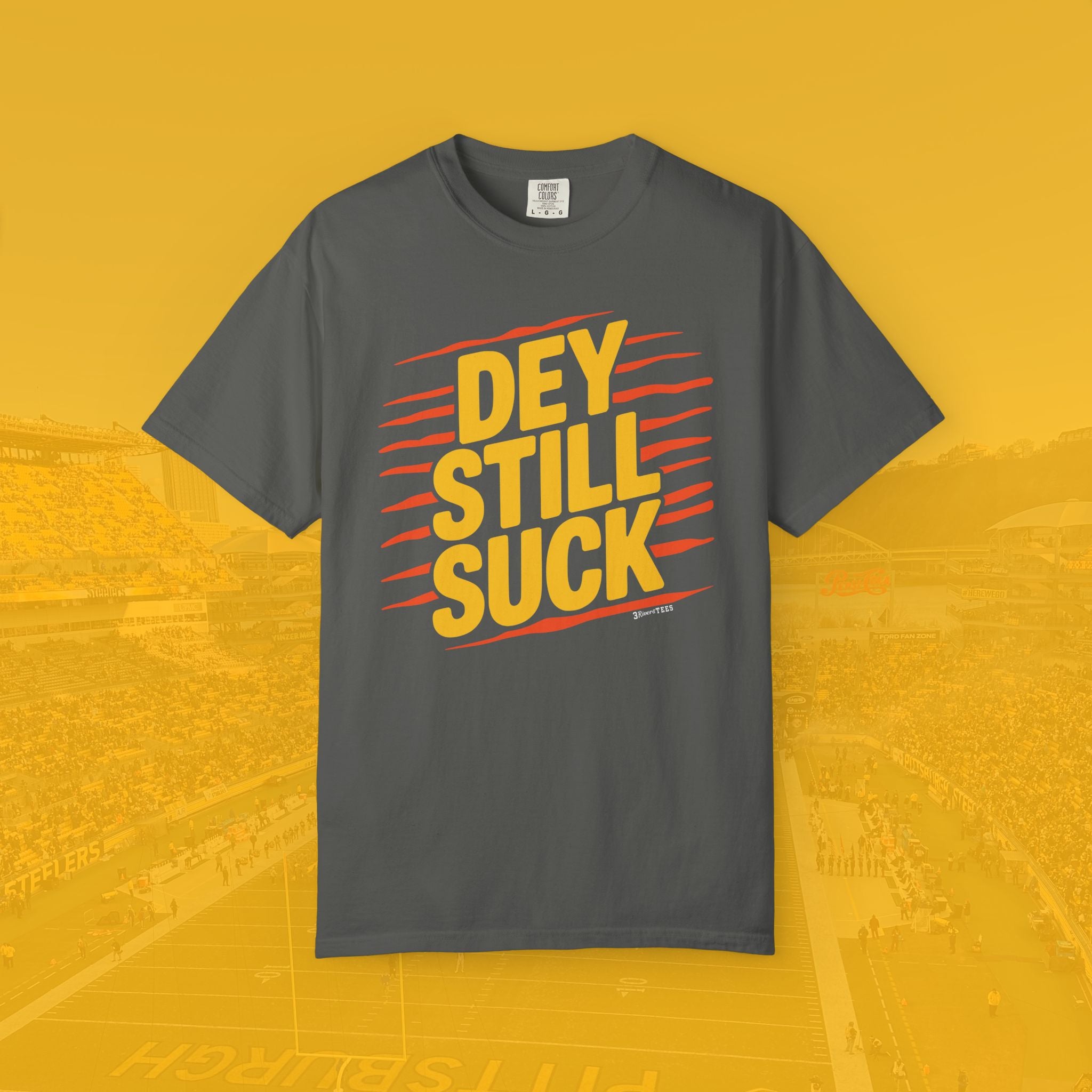 Dey Still Suck Tee