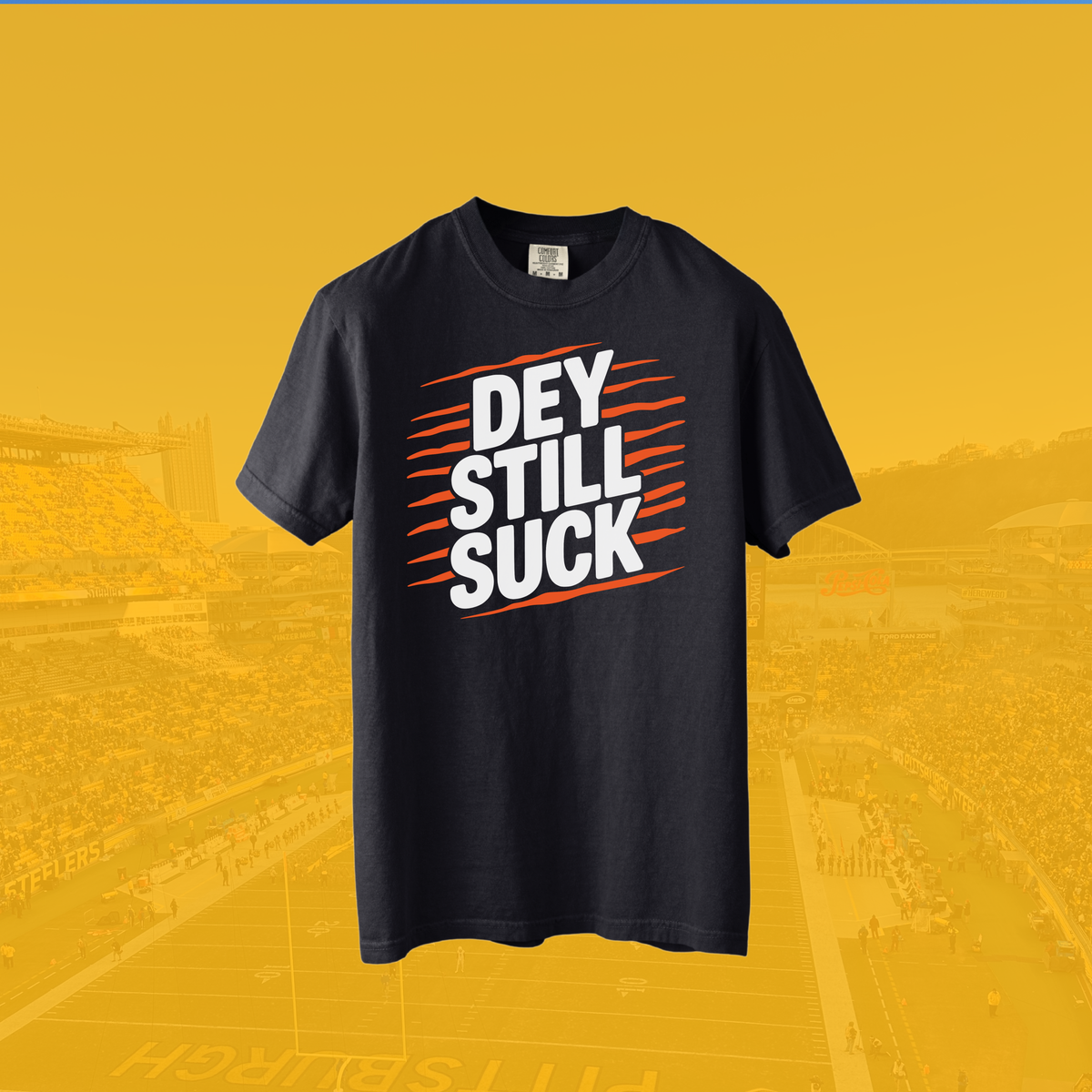 Dey Still Suck Tee